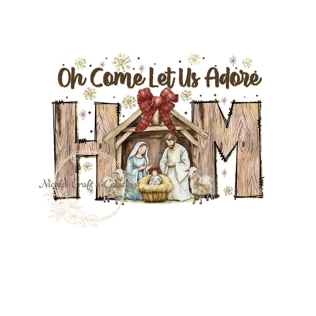 O Come Let Us Adore Him nativity design