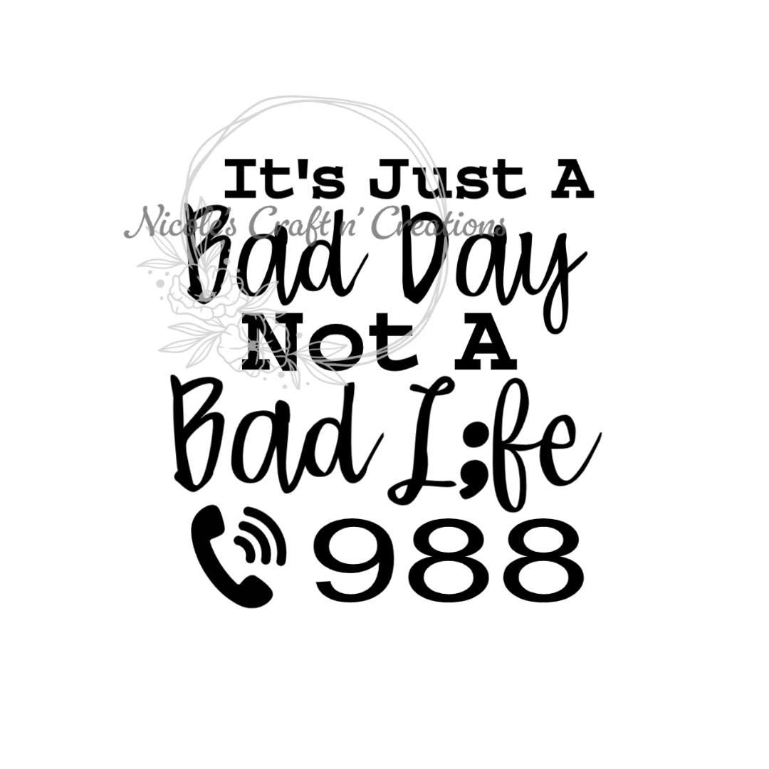 Bad day not a bad life design