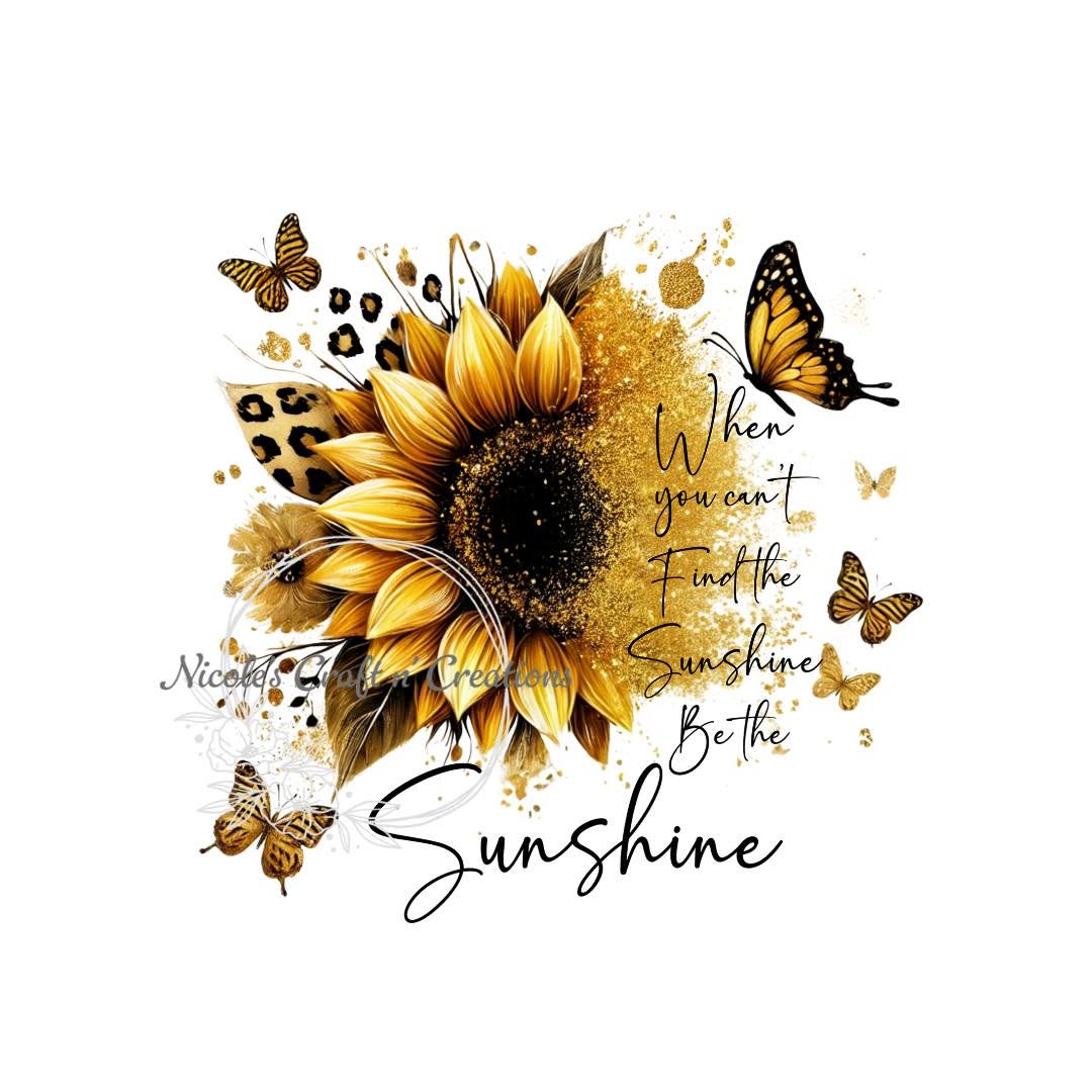 Be the Sunshine sunflower design