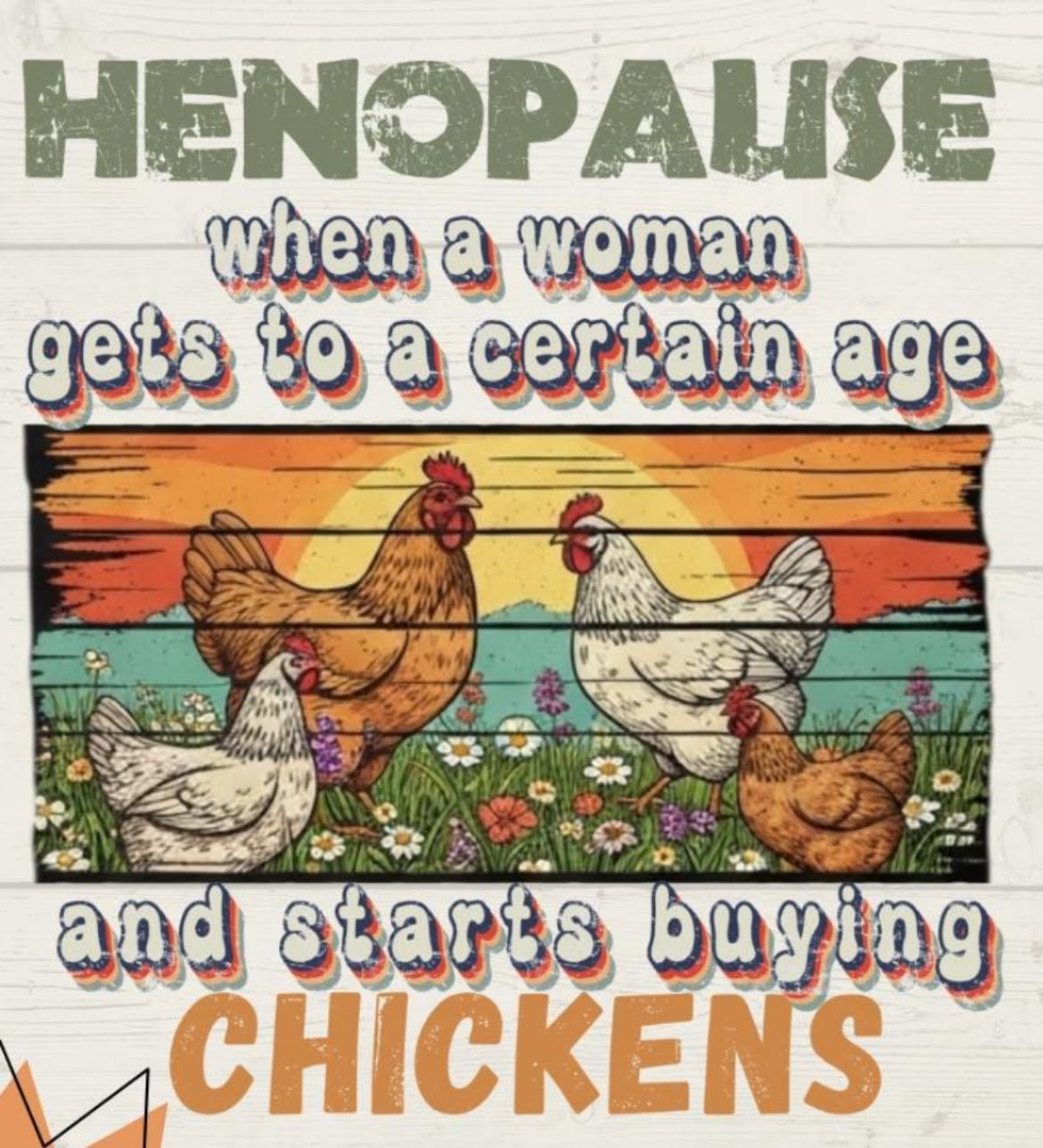 Menopause chicken design
