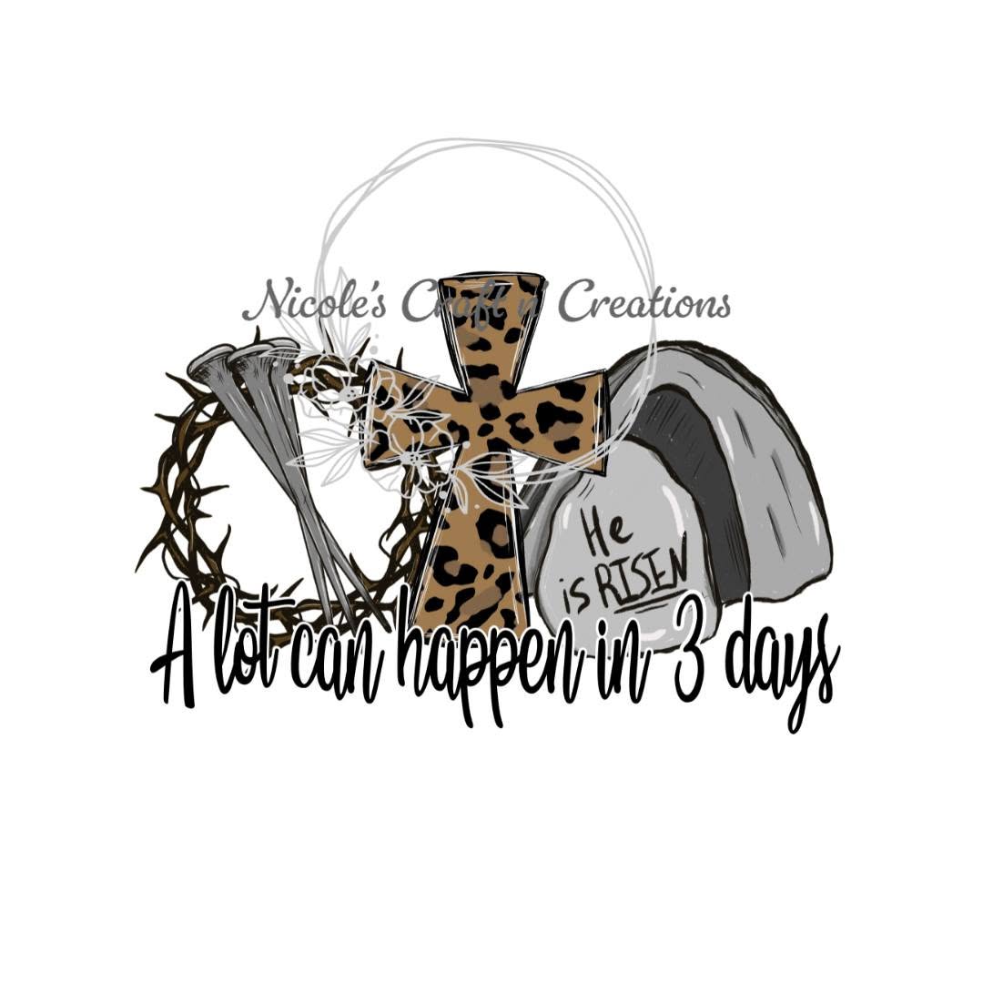 He is Risen three days design
